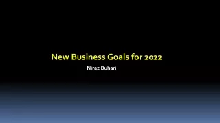 Niraz Buhari — New Business Goals for 2022