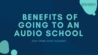 benefits of going to an audio school
