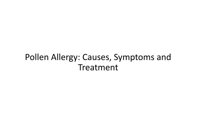 pollen allergy causes symptoms and treatment