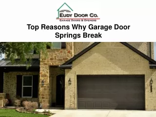 Top Reasons Why Garage Door Springs Break