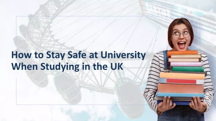 how to stay safe at university when studying