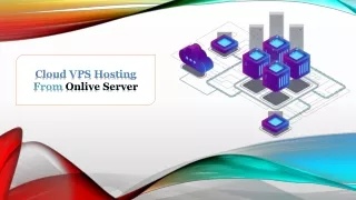 Get fastest and secure Cloud VPS Hosting by Onlive Server