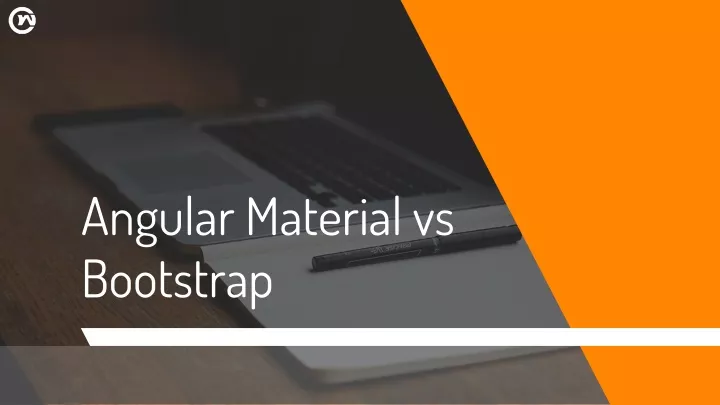 angular material vs bootstrap