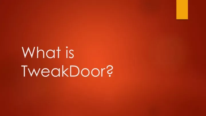 what is tweakdoor