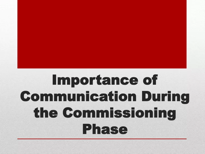 importance of communication during the commissioning phase
