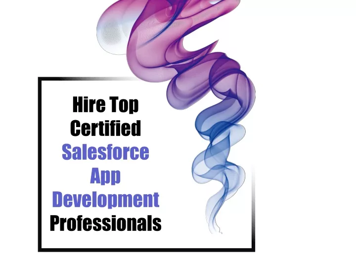 hire top certified salesforce app development