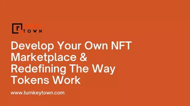 develop your own nft marketplace redefining
