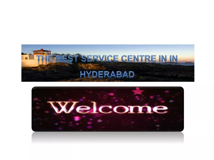 the best service centre in in hyderabad