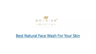 Best Natural Face Wash For Your Skin
