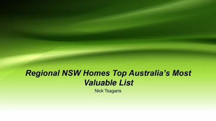 regional nsw homes top australia s most valuable list