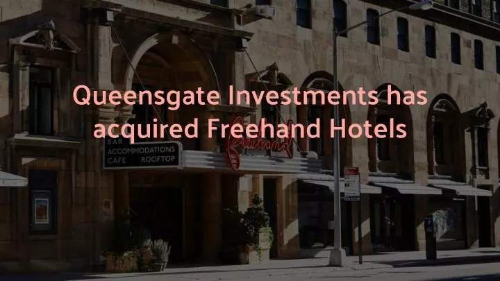 queensgate investments has acquired freehand