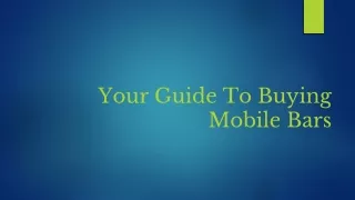 Your Guide To Buying Mobile Bars