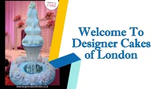 Welcome To Designer Cakes of London