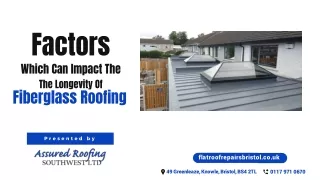 Factors Which Can Impact The Longevity Of Fiberglass Roofing