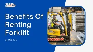 Benefits Of Renting Forklifts Over Buying!
