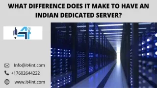 What difference does it make to have an Indian Dedicated Server
