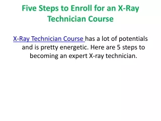 five steps to enroll for an x ray technician course