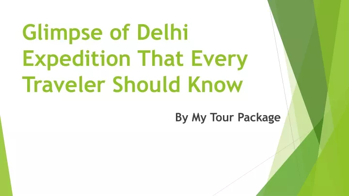 glimpse of delhi expedition that every traveler should know