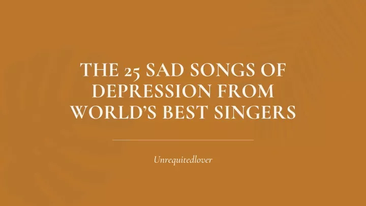 the 25 sad songs of depression from world s best