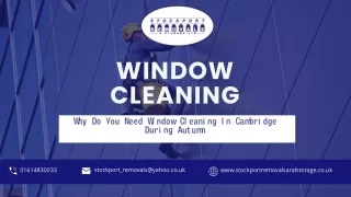 Why Do You Need Window Cleaning In Cambridge During Autumn