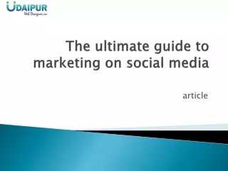 The ultimate guide to marketing on social media