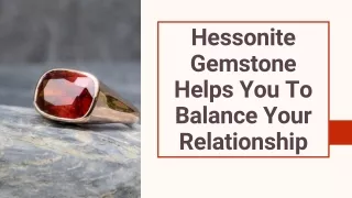 Hessonite Gemstone Helps You To Balance Your Relationship
