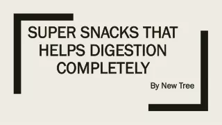 super snacks that helps digestion completely