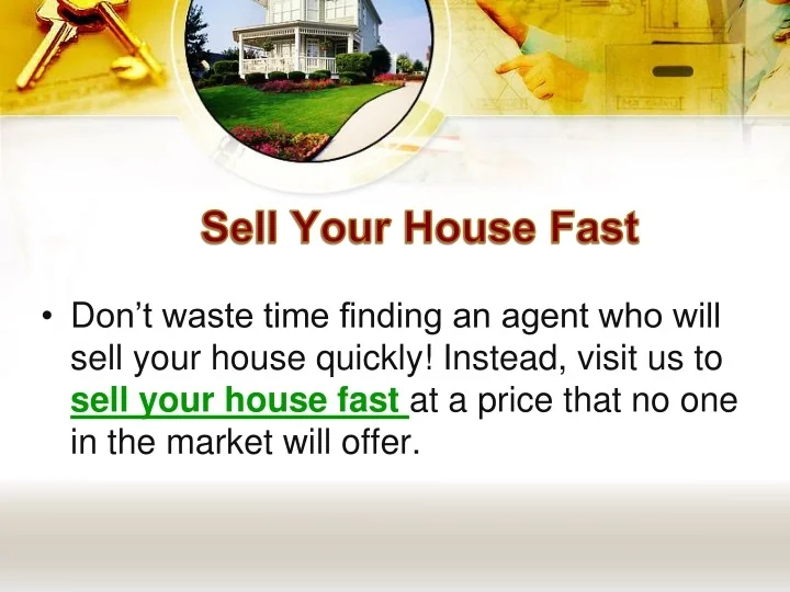PPT - Sell Your House Fast PowerPoint Presentation, free download - ID ...