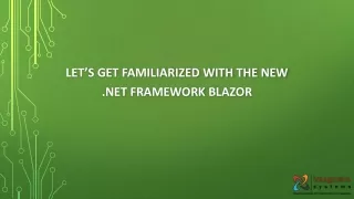 let s get familiarized with the new net framework blazor