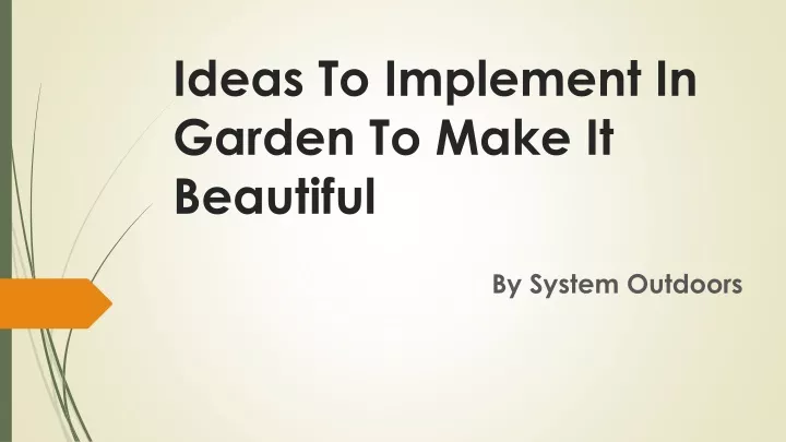 ideas to implement in garden to make it beautiful