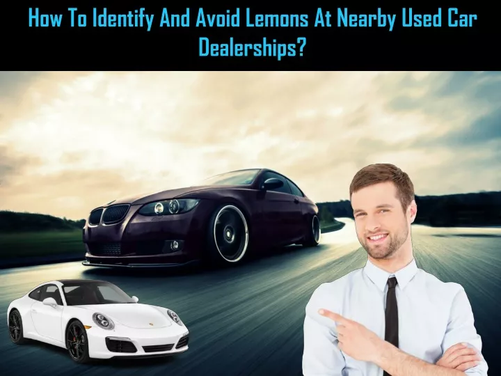 how to identify and avoid lemons at nearby used