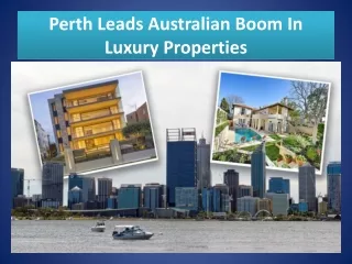 Perth Leads Australian Boom In Luxury Properties