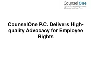 CounselOne P.C. Delivers High-quality Advocacy for Employee Rights (1)
