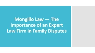 Mongillo Law — The Importance of an Expert Law Firm in Family Disputes