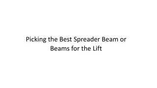 Picking the Best Spreader Beam or Beams for the Lift