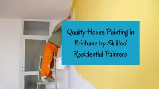Quality House Painting in Brisbane by Skilled Residential Painters