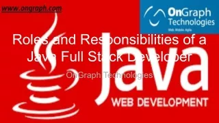 roles and responsibilities of a java full stack
