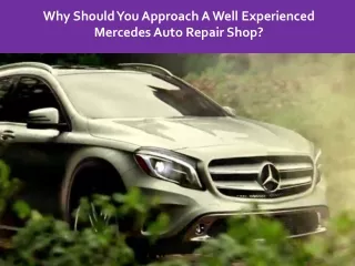 Why Should You Approach A Well Experienced Mercedes Auto Repair Shop
