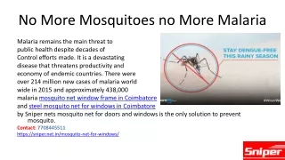 No More Mosquitoes no More Malaria