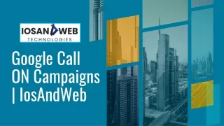 Google Call ON Campaign | IosAndWeb Technology