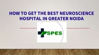how to get the best neuroscience hospital in greater noida