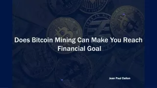 Does Bitcoin Mining Can Make You Reach Financial Goals