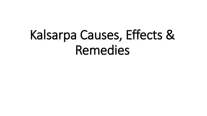 kalsarpa causes effects remedies