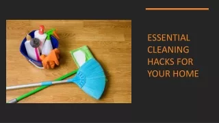 Essential Cleaning Hacks For Your Home
