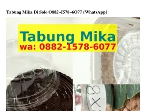 Tabung Mika Di Solo 0882.15ᜪ8.Ϭ0ᜪᜪ{WhatsApp}