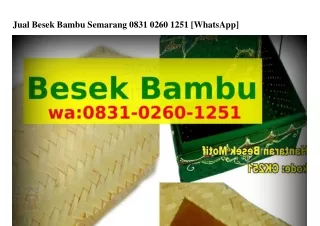 Jual Besek Bambu Semarang 08З1•02Ϭ0•1251(whatsApp)