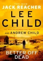 Download [ebook] Better Off Dead (Jack Reacher, #26) Full - slide 1