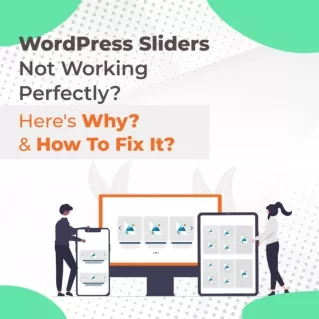 Top 5 Reasons Why WordPress Slider is Not Working in WordPress Website?