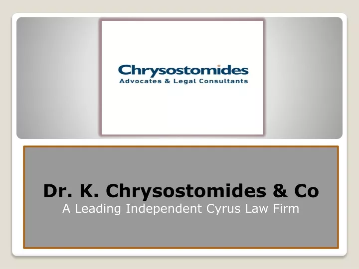 dr k chrysostomides co a leading independent