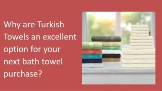 Why are Turkish Towels an excellent option for your next bath towel purchase